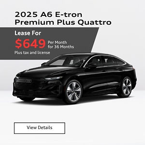 Audi A6 e-tron lease for 649 per month at Audi Livermore